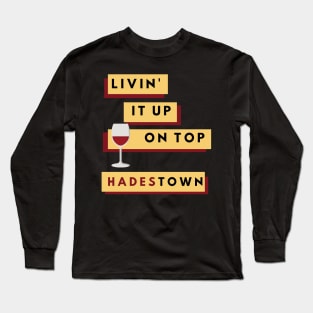 Livin' it Up on Top Long Sleeve T-Shirt